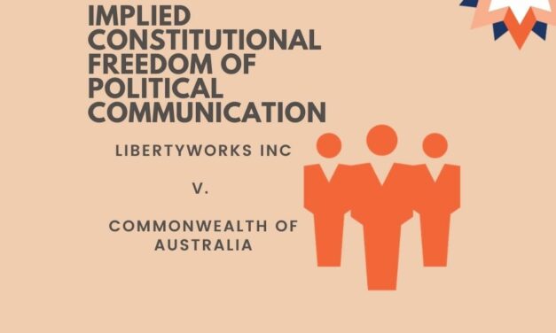 Libertyworks and Implied Freedom of Political communication