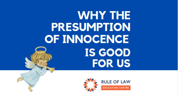 Why the presumption of innocence is good for us